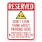 Signmission Reserved Do Not Think About Parking Here Unauthorized Vehicles Crushed Towed and Sold, A-1824-22984 A-1824-22984 - alternate 1